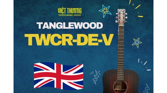Tanglewood TWCR-DE-V  - cây đàn 3 triệu đồng vừa đáp ứng đủ tiêu chuẩn vừa hỗ trợ bộ điện kết nối loa