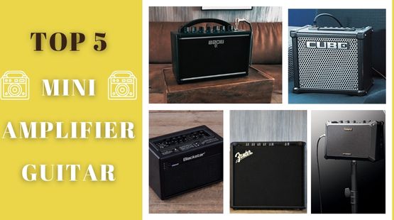 [Top 5] Mini Amplifier Guitar Tốt Nhất 2022 Dành Cho Bạn