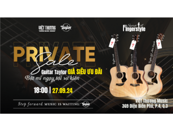 Private Sale dành cho tín đồ yêu thích đàn Taylor