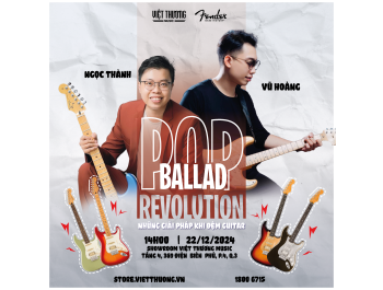 Pop Ballad Revolution - Những giải pháp khi đệm guitar