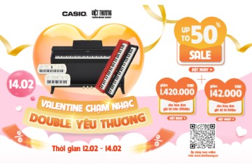 Chương trình ưu đãi Casio: Valentine chạm nhạc - Double yêu thương