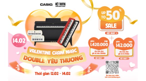 Chương trình ưu đãi Casio: Valentine chạm nhạc - Double yêu thương