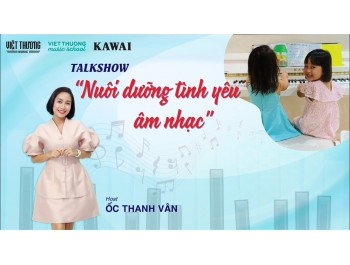Nuôi dưỡng tình yêu âm nhạc cho trẻ cùng MC Ốc Thanh Vân